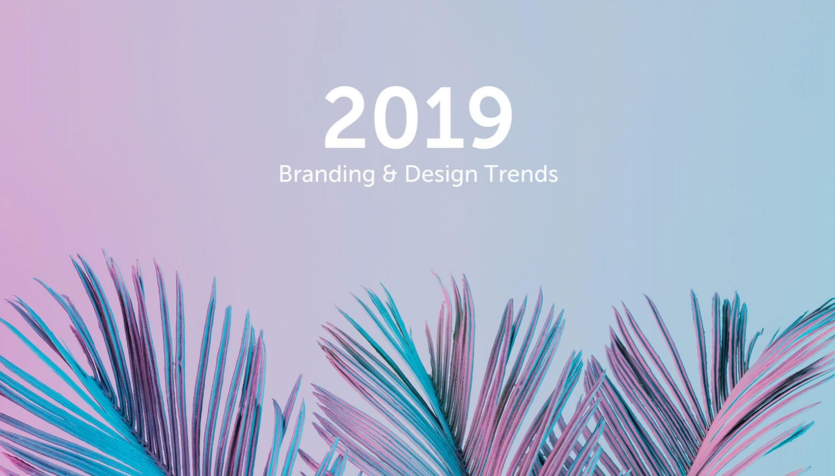 branding agency dubai - Image of 2019 Branding and Design Trends